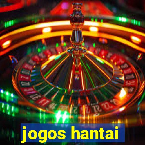 jogos hantai